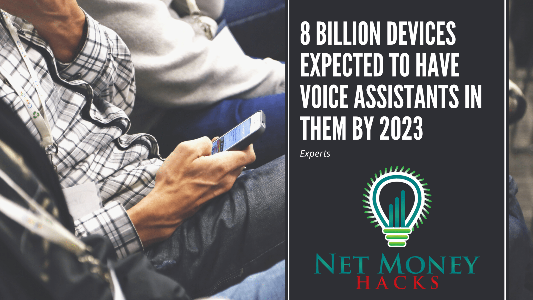 Banner showing someone with a handheld mobile device illustrating the expected growth of mobile devices with voice assistants installed by 2023 expected to reach 8 billion