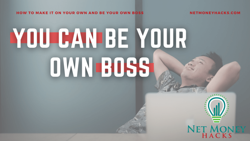 With hard work and proper planning you can be your own boss